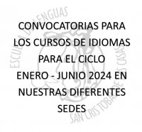 CONVOCATORIA PARA LOS CURSOS DE IDIOMAS PARA EL CICLO ENE - JUN 2024 EN NUESTRAS DIFERENTES SEDES